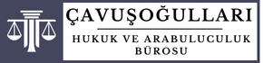 Çavuşoğulları Hukuk ve Arabuluculuk Bürosu
